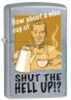 Zippo Shut The Hell Up Lighter 28640